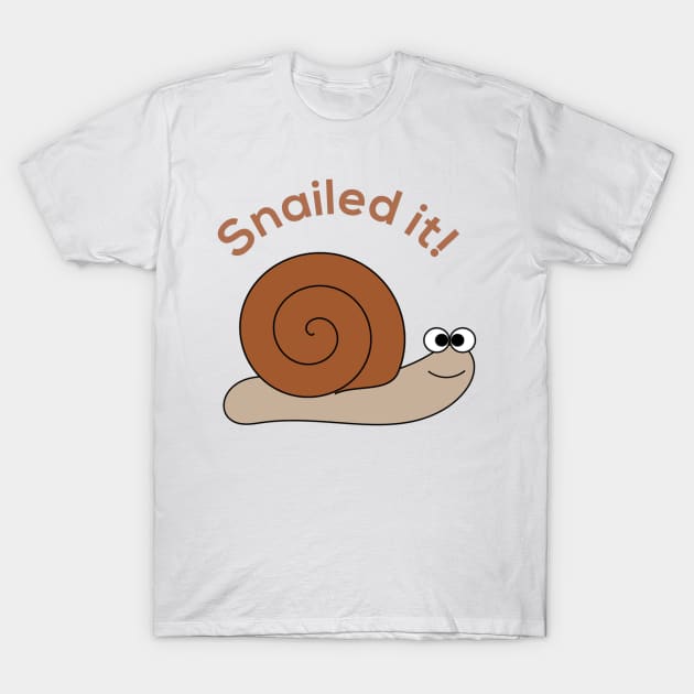 Snailed It T-Shirt by marisaj4488